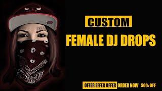 Dj sound effects | Custom Female Dj drops 