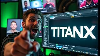 YOU DONT WANT TO MISS OUT ON TITANX FUTURE