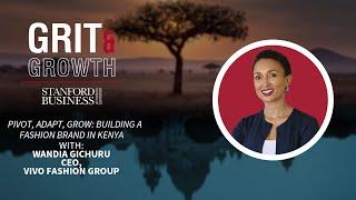 S03E01 Grit & Growth | Pivot, Adapt, Grow: Building a Fashion Brand in Kenya