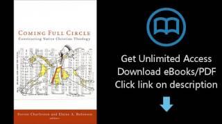 Download Coming Full Circle: Constructing Native Christian Theology [P.D.F]