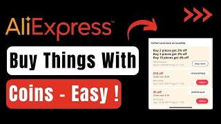 How To Buy Things On AliExpress With Coins !