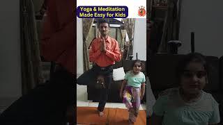 બાળકો માટે સરળ યોગ & ધ્યાન | Yoga & Meditation Made Easy for Kids