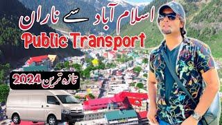 Naran Latest Updates 2024 || Islamabad To Naran By Public Transport Complete Tour Guide and Expenses