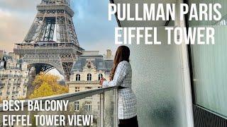 PULLMAN PARIS EIFFEL TOWER Hotel | Best Balcony Eiffel Tower View | 2024