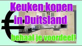 Keuken kopen in Duitsland, behaal je voordeel!