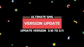 Update Ultimate SMS Version 3.10.0 to 3.11.0