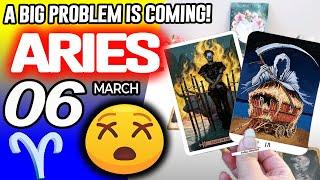 Aries  A BIG PROBLEM IS COMING Horoscope for Today March 6 2025  Aries tarot March 6 2025