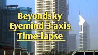 BEYONDSKY EYEMIND 3-AXIS TIME-LAPSE DAYTIME