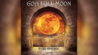 Goa Full Moon v.1 by Goa Doc (timewarp107/Geomagnetic Records/Psytrance)::Full Album