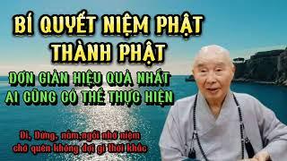 Bí quyết niệm Phật thành Phật đơn giản, hiệu quả nhất ai cũng có thể thực hiện | HT. Tịnh Không