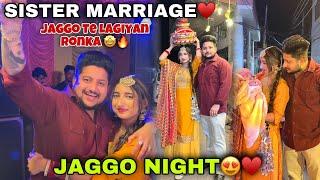 Jaggo Te Lagiyan Ronka | SISTER MAARIAGE| JAGGO NIGHT | FULL ENJOY