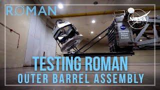 Preparing for Launch and Beyond: Testing Roman's Outer Barrel Assembly