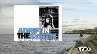 Adrift in the System: Louisiana's Children in Crisis | 1999