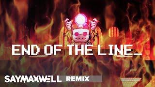 SayMaxWell - Undertale Yellow - END OF THE LINE_ [Remix]