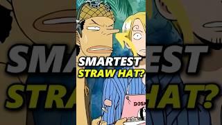 Who is the smartest Straw hat in One Piece? #luffy #anime #onepiece