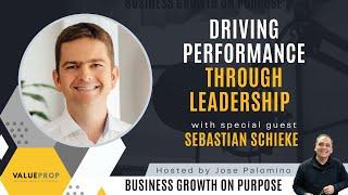 Driving Performance through Leadership with Sebastian Schieke