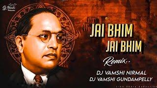 JAI BHIM JAI BHIM 2024 AMBEDKAR JAYANTI DJ SONG DJ VAMSHI NIRMAL || DJ VAMSHI GUNDAMPELLY