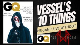 10 Things VESSEL Can't Live Without