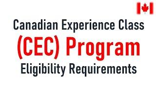 Canadian Experience Class CEC Program Eligibility Requirements