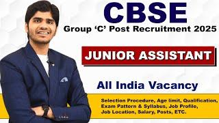 CBSE Junior Assistant Recruitment 2025 | Full Details Step by Step