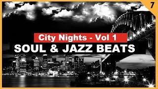 Soul & Jazz Beats "City Nights" (Jazz Hop, Study Beats) by Groove Companion #7