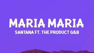 Santana - Maria Maria (Lyrics) ft. The Product G&B |15min