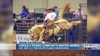 Noon Notebook: Circle P Rodeo Company's Winter Series