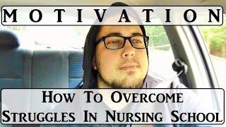 How To Overcome Struggles in Nursing School