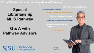 Lunch and Learn Workshop: Special Libraries MLIS Pathway