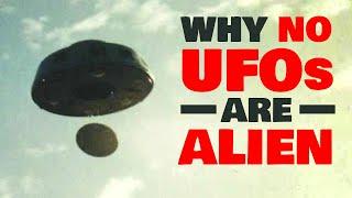 Are 'SOME' UFOs Real Alien Ships? The Case Against Extraterrestrial UAP’s! (Opinion)