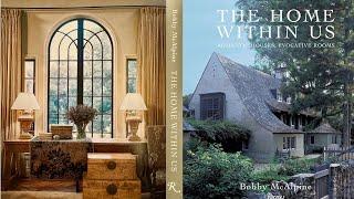 A Review: The Home Within Us: Romantic Houses, Evocative Rooms by Bobby McAlpine & Gifts From Nature