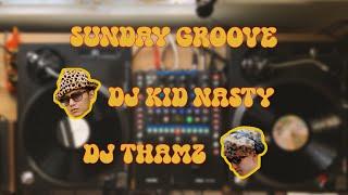 [Vinyl Session] Sunday Groove - Kid Nasty & Thamz