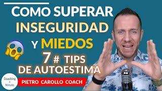 como SUPERAR LA INSEGURIDAD EMOCIONAL.7 TIPS para Mejorar Tu AUTOESTIMA y SUPERAR TUS MIEDOS  2019