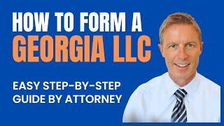 How to Start an LLC in Georgia - Easy Step-By-Step Guide