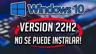 Error Actualizacion 22H2 no se Puede Instalar en Windows 10 - [4 Soluciones]