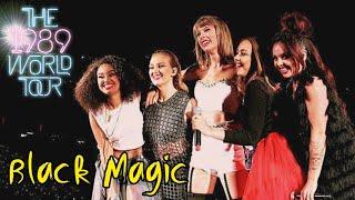 Taylor Swift & Little Mix - Black Magic (Live on The 1989 World Tour)