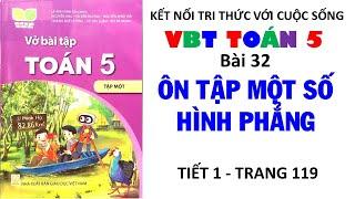 VBT TOÁN 5| Bài 32| Ôn tập một số hình phẳng| Tiết 1| Trang 119| Kết nối tri thức