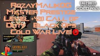 RozayMalikOG Master Prestige Level +420  Call of Duty® Black Ops Cold War Live!