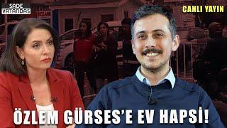 Özlem Gürses'e Ev Hapsi