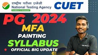 CUET PG 2024 MFA PAINTING SYLLABUS OUT | CUET MFA PG 2024 EXAM DATE | CUET PG 2024 | FINE ART WALA