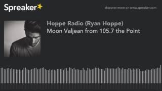 Moon Valjean from 105.7 the Point