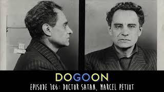 Doctor Satan: Marcel Petiot - Do Go On Comedy Podcast (Episode 186)