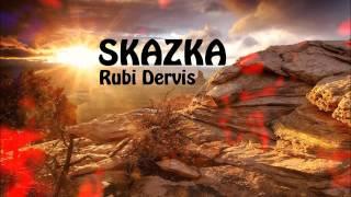 Skazka - Rubi Dervis - Horizon