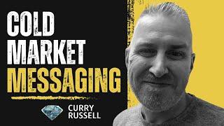 Cold Market Messaging Secrets Curry Russell LiveGood