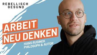 Die Zukunft der Arbeit: So können wir sie neu denken! Mit Arbeitsforscher & Autor Hans Rusinek.