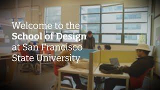 The School of Design at San Francisco State University