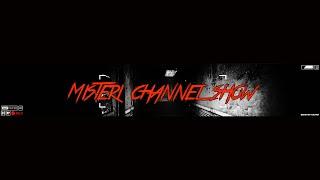 "Misteri Channel Show" il tuo canale di misteri