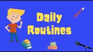 Daily Routines/Activities