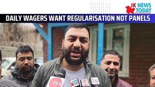 Daily wagers want regularisation not panels | JK News Today