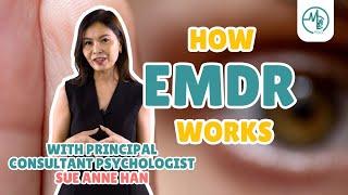 How EMDR Therapy Supports Emotional and Mental Wellbeing | Sue Anne Han (Psychologist)